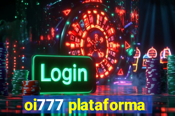 oi777 plataforma